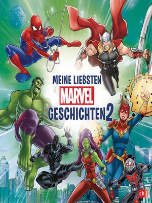 cover image of Meine liebsten Marvel-Geschichten 2: Perfekt für Zwischendurch: kurze Vorlesegeschichten für Kinder ab 6 Jahren
